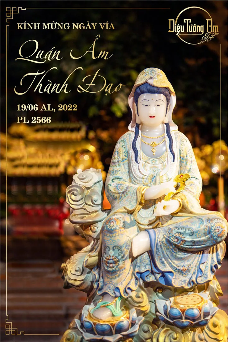 KÍNH MỪNG NGÀY VÍA QUÁN THẾ ÂM BỒ TÁT THÀNH ĐẠO, 15/06 AL, PL 2565