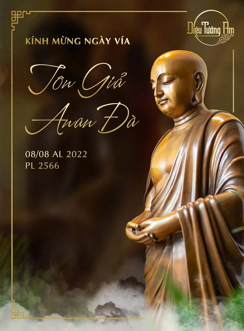 KÍNH MỪNG NGÀY VÍA TÔN GIẢ A NAN ĐÀ, 08/08 AL, PL 2565