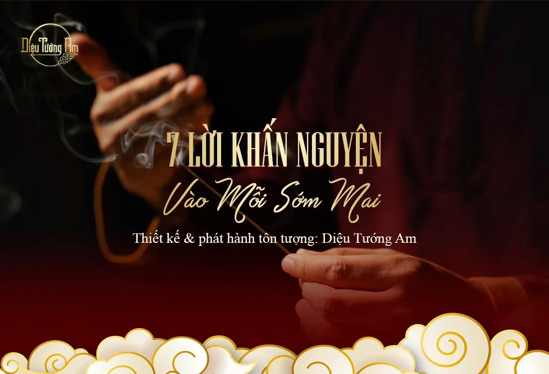 7 LỜI KHẤN NGUYỆN VÀO MỖI SỚM MAI