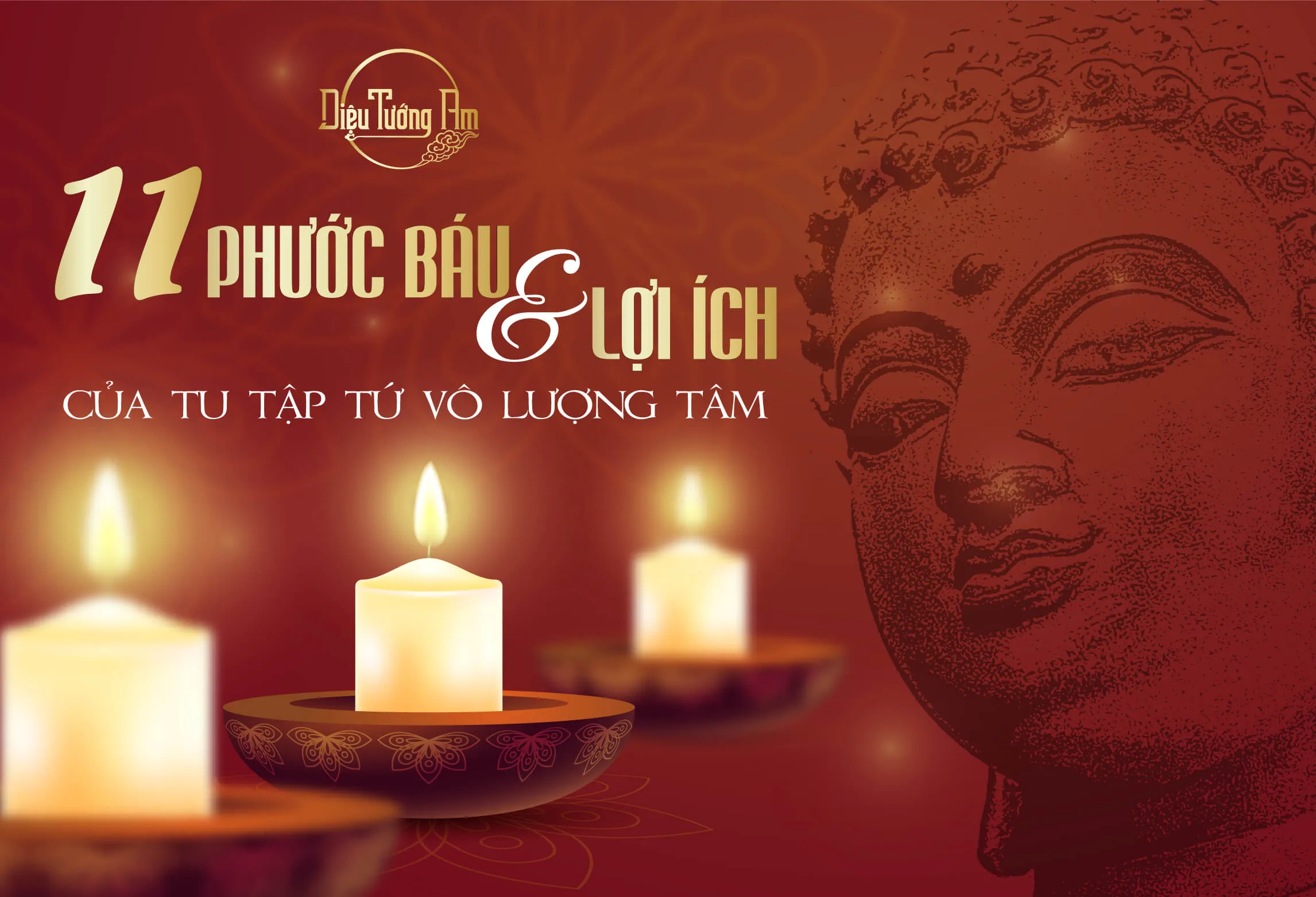 11 PHƯỚC BÁU & LỢI ÍCH KHI TU TẬP TỨ VÔ LƯỢNG TÂM