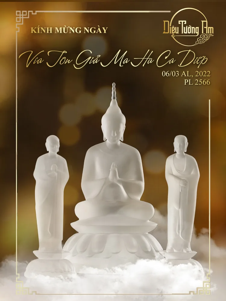 KÍNH MỪNG NGÀY VÍA TÔN GIẢ MA HA CA DIẾP - 06/03 AL, PL 2566