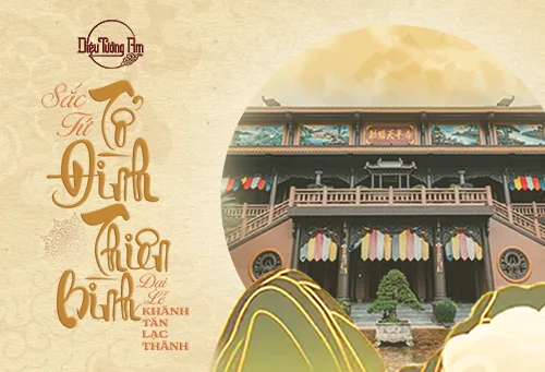 DIỆU TƯỚNG AM HOAN HỶ KẾT DUYÊN CÙNG ĐẠI LỄ KHÁNH TÁN LẠC THÀNH - SẮC TỨ TỔ ĐÌNH THIÊN BÌNH - BÌNH ĐỊNH