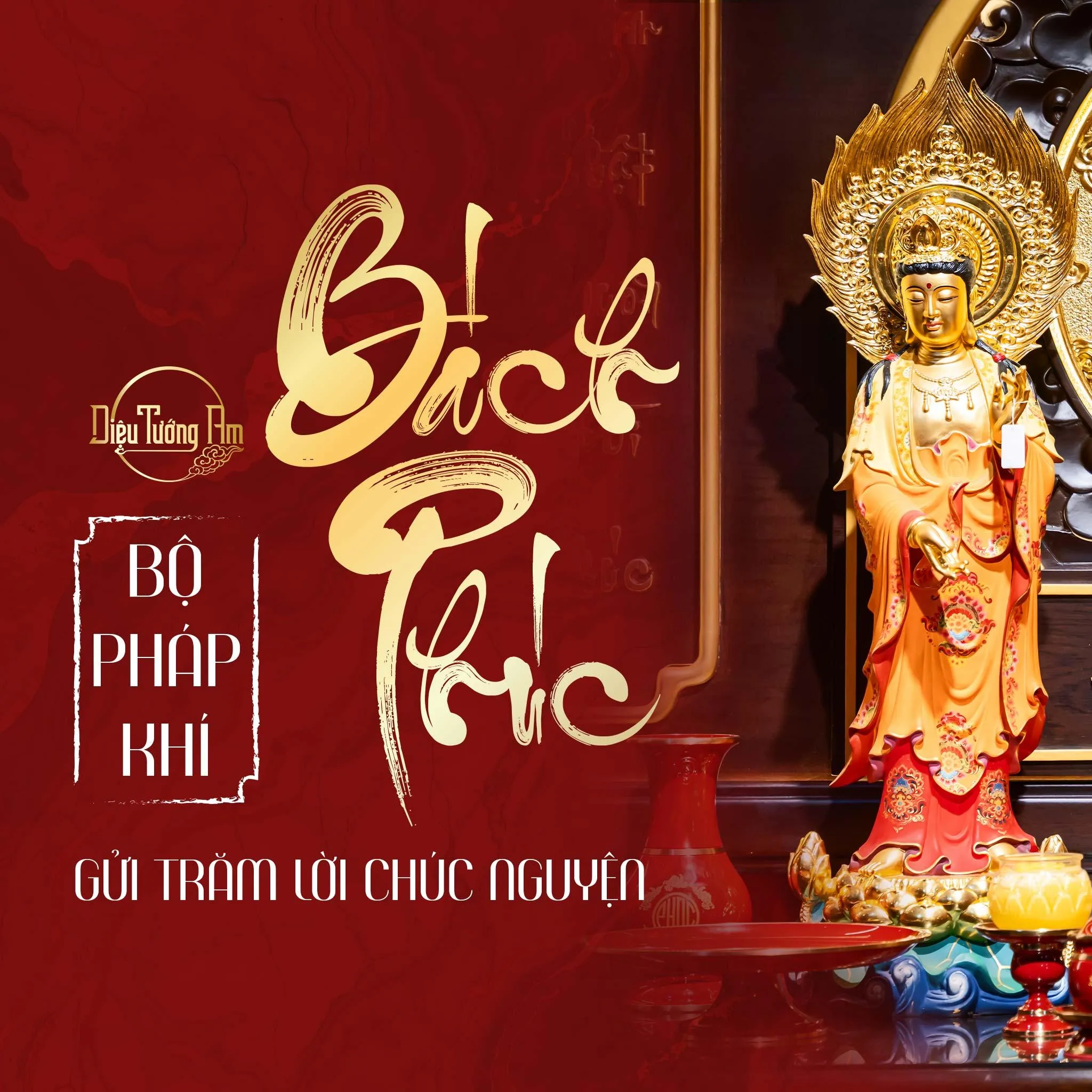 BỘ PHÁP KHÍ “BÁCH PHÚC”: TRĂM ĐÓA PHÚC - NGÀN ĐIỀU LÀNH - TRỌN NIỀM AN TRÚ